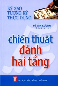 Kỹ Xảo Tượng Kỳ Thực Dụng Chiến Thuật Đánh Hai Tầng