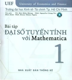 Bài Tập Đại Số Tuyến Tính Với Mathematica – Tập 1