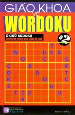 Giáo Trình Về Wordoku – Ô Chữ Sudoku Dành Cho Người Yêu Thích Từ Ngữ – Tập 2