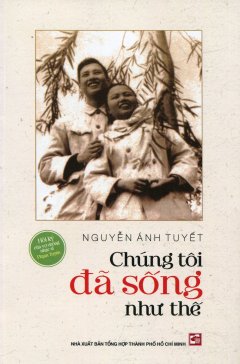 Chúng Tôi Đã Sống Như Thế