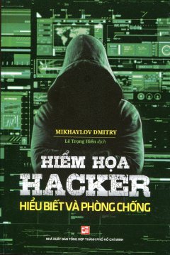 Hiểm Họa Hacker – Hiểu Biết Và Phòng Chống