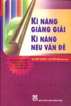 Kĩ Năng Giảng Giải Kĩ Năng Nêu Vấn Đề