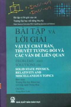 Bài Tập Và Lời Giải Vật Lý Chất Rắn, Thuyết Tương Đối Và Các Vấn Đề Liên Quan