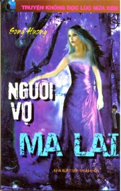 Người Vợ Ma Lai – Truyện Không Đọc Lúc Nửa Đêm