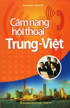Cẩm Nang Hội Thoại Trung – Việt