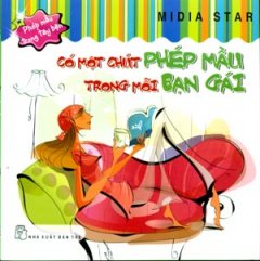 Phép Mầu Trong Tay Bạn – Có Một Chút Phép Mầu Trong Mỗi Bạn Gái