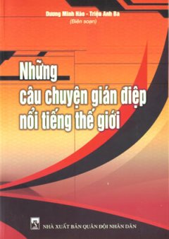 Những Câu Chuyện Gián Điệp Nổi Tiếng Thế Giới