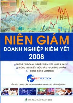Niên Giám Doanh Nghiệp Niêm Yết 2008 – Tổ Chức Cung Cấp Thông Tin Tài Chính Hàng Đầu Việt Nam