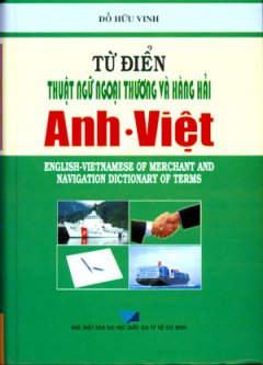 Từ Điển Thuật Ngữ Ngoại Thương Và Hàng Hải Anh – Việt