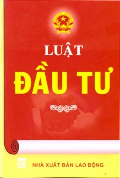 Luật Đầu Tư – Tái bản 10/08/2008