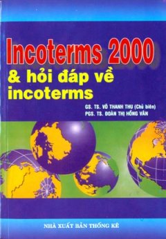 Incoterms 2000 Và Hỏi Đáp Về Incoterms