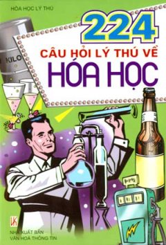 224 Câu Hỏi Lý Thú Về Hoá Học