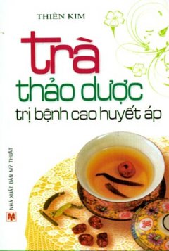 Trà Thảo Dược Trị Bệnh Cao Huyết Áp