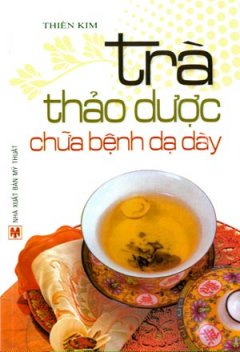 Trà Thảo Dược Chữa Bệnh Dạ Dày