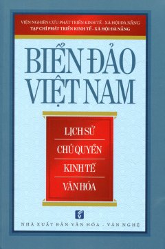 Biển Đảo Việt Nam – Lịch Sử, Chủ Quyền, Kinh Tế, Văn Hóa