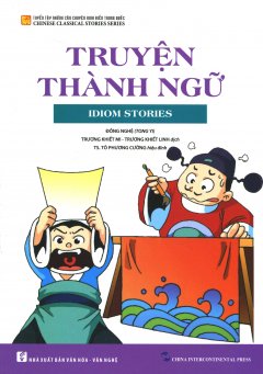 Truyện Thành Ngữ – Idiom Stories