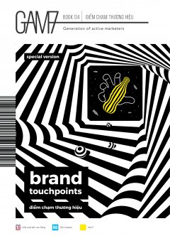 GAM7 Book No 4: Brand Touchpoints – Điểm Chạm Thương Hiệu