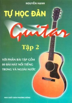 Tự Học Đàn Guitar – Tập 2 – Tái bản 2011