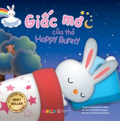 Phát Triển Trí Thông Minh Cùng Thỏ Hoppy Bunny – Giấc Mơ Của Thỏ Hoppy Bunny (Song Ngữ)