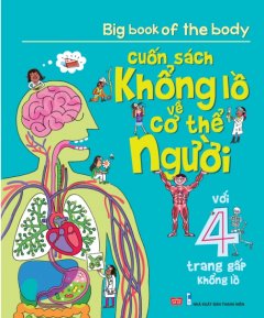 Big Book Of The Body – Cuốn Sách Khổng Lồ Về Cơ Thể Người