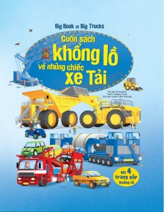 Big Book Of Big Trucks – Cuốn Sách Khổng Lồ Về Những Chiếc Xe Tải