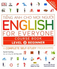 Tiếng Anh Cho Mọi Người – English For Everyone Course Book Level 2 Beginner (Kèm 1 CD)