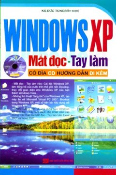 Windows XP Mắt Đọc – Tay Làm (Có Đĩa CD Hướng Dẫn Đi Kèm)