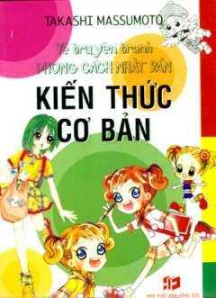 Vẽ Truyện Tranh Phong Cách Nhật Bản – Kiến Thức cơ Bản