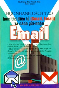 Học Nhanh Cách Tạo Hòm Thư Điện Tử (Gmail, Email) Và Cách Gửi – Nhận Email