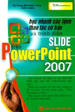 Học Nhanh các Lệnh Thao Tác Cơ Bản Và Trình Diễn Slide Trên PowerPoint 2007