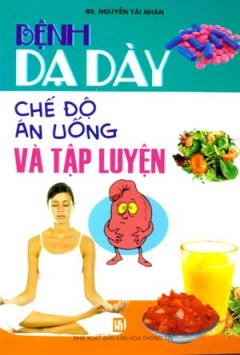 Bệnh Dạ Dày Chế Độ Ăn Uống Và Tập Luyện