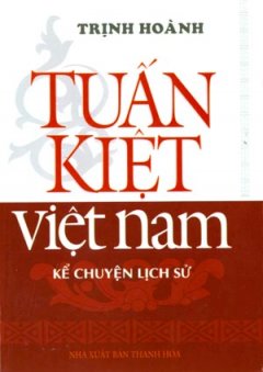 Tuấn Kiệt Việt Nam (Kể Chuyện Lịch Sử)