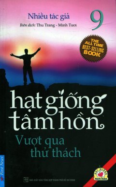 Hạt Giống Tâm Hồn – Tập 9: Vượt Qua Thử Thách (Tái Bản 2016)