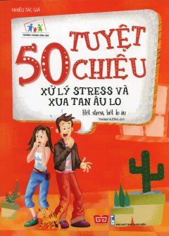 50 Tuyệt Chiêu Xử Lý Stress Và Xua Tan Âu Lo