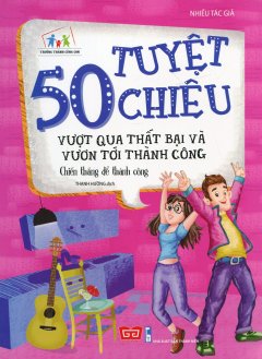 50 Tuyệt Chiêu Vượt Qua Thất Bại Và Vươn Tới Thành Công