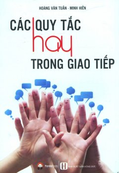 Các Quy Tắc Hay Trong Giao Tiếp (Tái Bản 2016)