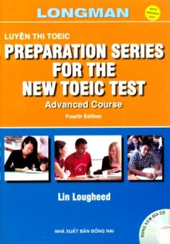 Luyện Thi Toeic – Preparation Series For The New Toeic Test: Advanced Course Fourth Edition (Dùng Kèm 6 Đĩa CD)