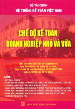 Hệ Thống Kế Toán Việt Nam – Chế Độ Kế Toán Doanh Nghiệp Nhỏ Và Vừa – Tái bản 11/08/2008