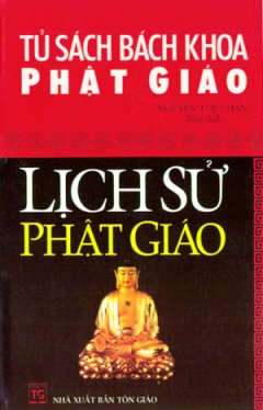 Tủ Sách Bách Khoa Phật Giáo – Lịch Sử Phật Giáo