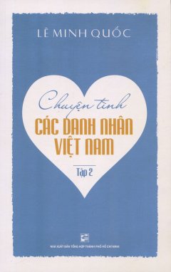 Chuyện Tình Các Danh Nhân Việt Nam – Tập 2