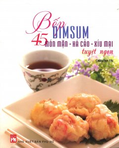 Bếp Dimsum – 45 Món Mặn, Há Cảo, Xíu Mại Tuyệt Ngon