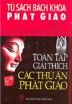 Tủ Sách Bách Khoa Phật Giáo – Toàn Tập Giải Thích Các Thủ Ấn Phật Giáo