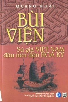 Bùi Viện – Sứ Giả Việt Nam Đầu Tiên Đến Hoa Kỳ – Tái bản 11/2008