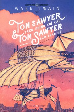 Tom Sawyer Trên Khinh Khí Cầu & Tom Sawyer Làm Thám Tử