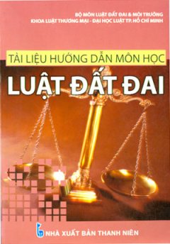 Tài Liệu Hướng Dẫn Môn Học Luật Đất Đai