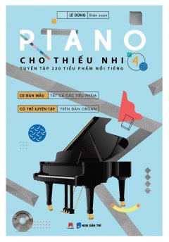 Piano Cho Thiếu Nhi – Tập 4 (Tái Bản 2016) – Tặng Kèm CD