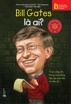Bộ Sách Chân Dung Những Người Thay Đổi Thế Giới – Bill Gates Là Ai?