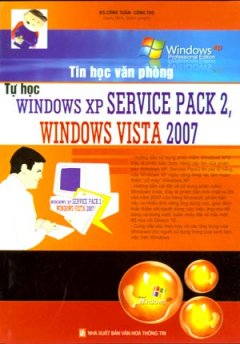 Tin Học Văn Phòng – Tự Học Windows XP Service Pack 2, Windows Vista 2007
