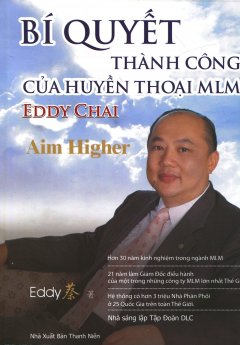 Bí Quyết Thành Công Của Huyền Thoại MLM Eddy Chai