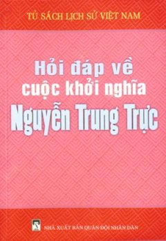 Hỏi Đáp Về Cuộc Khởi Nghĩa Nguyễn Trung Trực